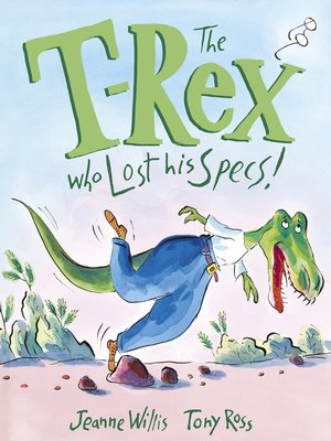 cover image of The T-Rex Who Lost His Specs!